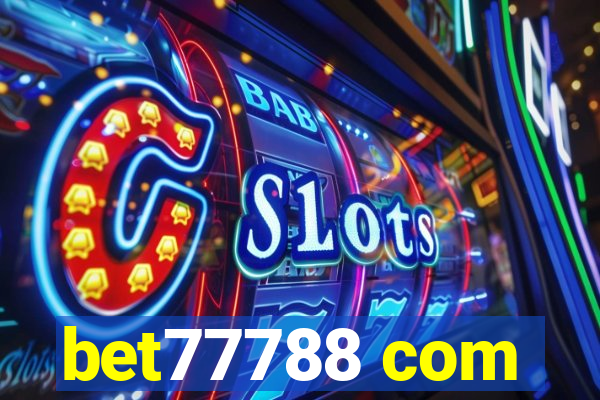 bet77788 com